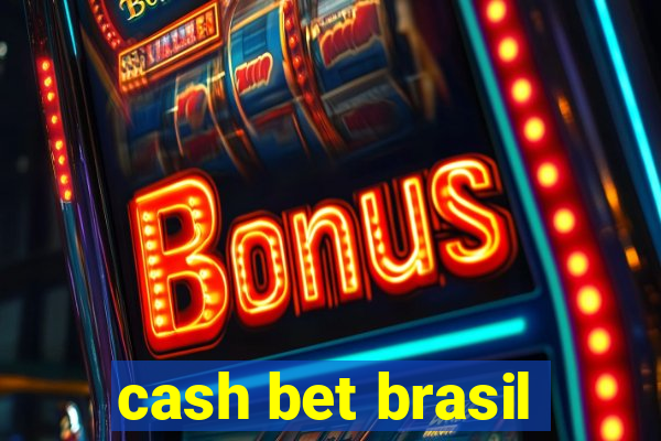 cash bet brasil